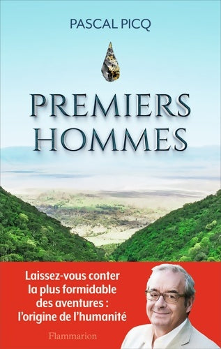 Livrenpoche : Premiers hommes : La nouvelle histoire de nos origines - Pascal Picq - Livre