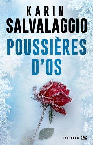 Livrenpoche : Poussières d'os - Karin Salvalaggio - Livre