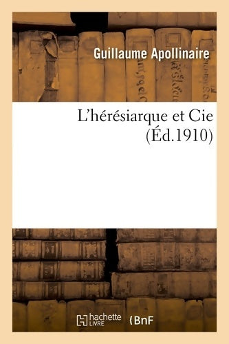 Livrenpoche : L'hérésiarque et Cie - Guillaume Apollinaire - Livre