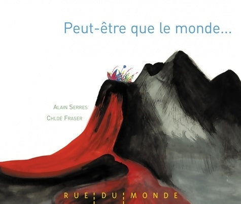 Livrenpoche : Peut-être que le monde - Alain Serres - Livre