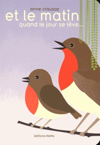 Et le matin quand le jour se lève - Anne Crausaz - Livre