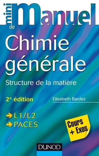 Livrenpoche : Mini manuel de chimie générale - 2e édition - structure de la matière : Structure de la matière - Elisabeth Bardez - Livre