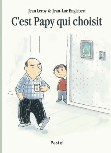 Livrenpoche : C est papy qui choisit - Jean Leroy - Livre