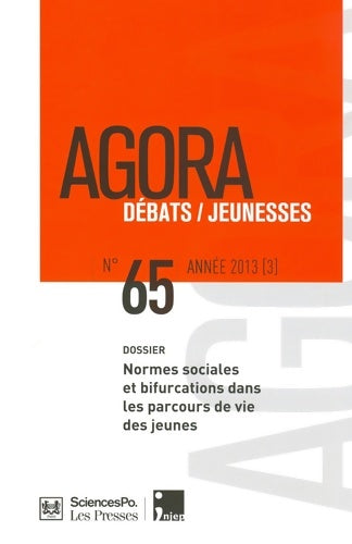 Livrenpoche : Agora débats/jeunesse n°65/2013 (3) : Normes sociales et bifurcations dans les parcours de vie des jeunes - Valérie Becquet - Livre