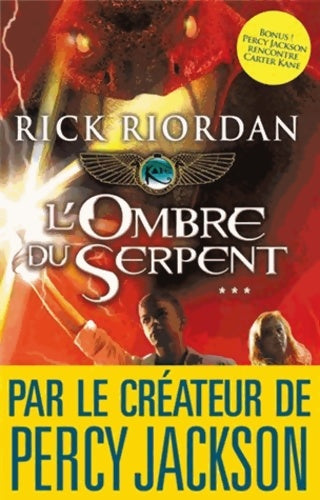 L'ombre du serpent : Kane chronicles Tome III - Rick Riordan - Livre