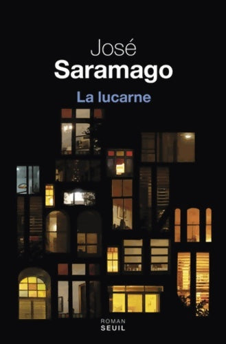 Livrenpoche : La lucarne - José Saramago - Livre