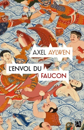 Livrenpoche : L'envol du faucon - Axel Aylwen - Livre