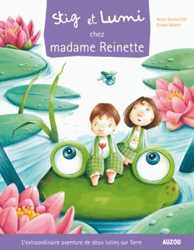 Livrenpoche : Stig et lumi chez madame reinette - Anne Ducourtial - Livre