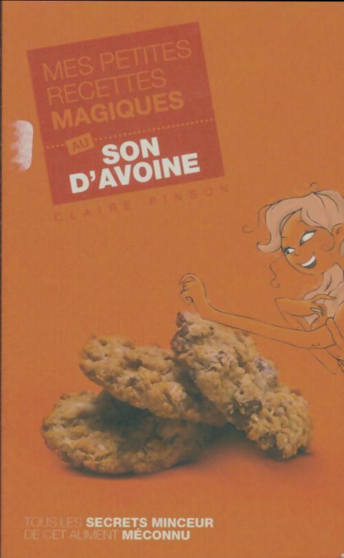 Livrenpoche : Mes petites recettes magiques au citron au son d'avoine - Claire Pinson - Livre