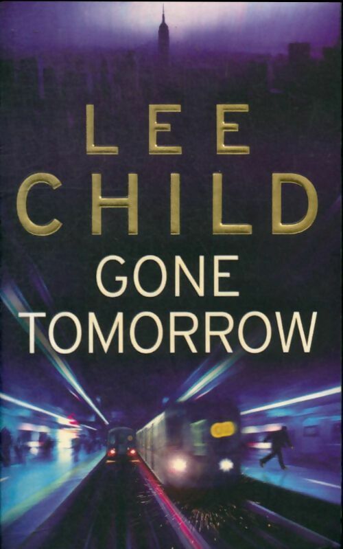 Livrenpoche : Gone tommorrow - Lee Child - Livre
