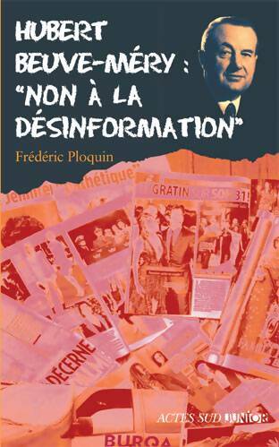Livrenpoche : Hubert Beuve-Méry : Non à l'info spectacle - Frédéric Ploquin - Livre