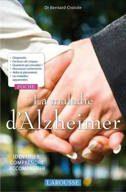 Livrenpoche : La maladie d'Alzheimer. Identifier, comprendre, accompagner - Docteur Bernard Croisile - Livre
