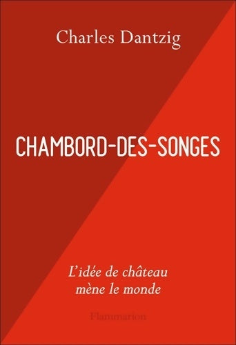 Livrenpoche : Chambord-des-songes - Charles Dantzig - Livre
