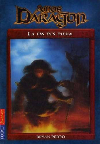 Livrenpoche : Amos Daragon Tome XII : La fin des dieux - Bryan Perro - Livre