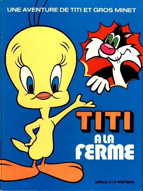 Livrenpoche : Une aventure de Titi et Gros Minet : Titi a la ferme - Collectif - Livre