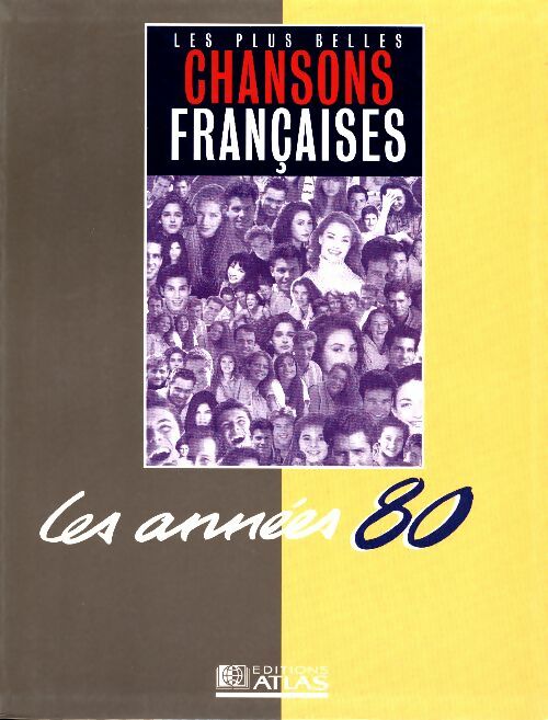 Livrenpoche : Les plus belles chansons françaises : Les années 80 - Collectif - Livre