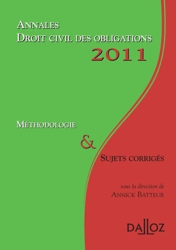 Livrenpoche : Droit civil des obligations 2011 : Méthodologie et sujet corrigés - Annick Batteur - Livre