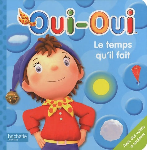 Livrenpoche : Oui-Oui : Le temps qu'il fait - Collectif - Livre