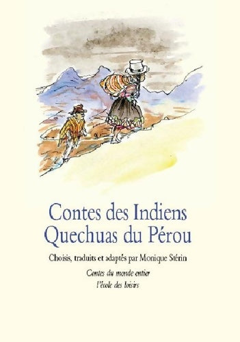 Livrenpoche : Contes des indiens quechuas du Pérou - Monique Stérin - Livre