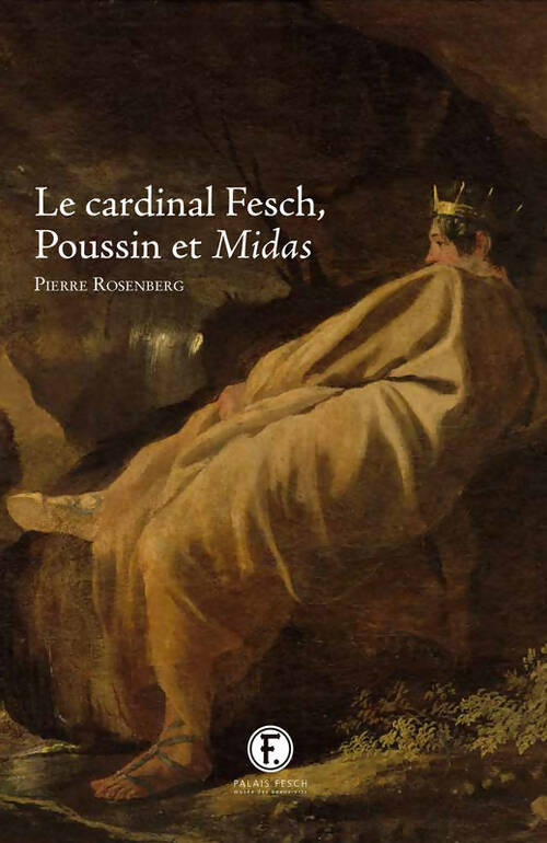 Livrenpoche : Le cardinal fesch poussin et midas - Pierre Rosenberg - Livre