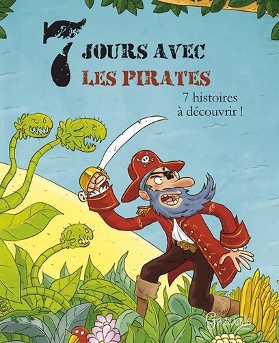 Livrenpoche : 7 jours avec les pirates - Pascal Brissy - Livre
