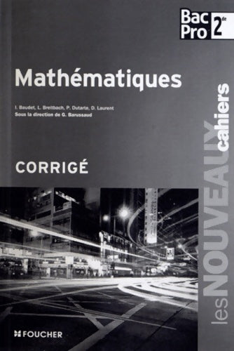 Livrenpoche : Les nouveaux cahiers mathématiques sde bac pro corrigé - Denise Laurent - Livre