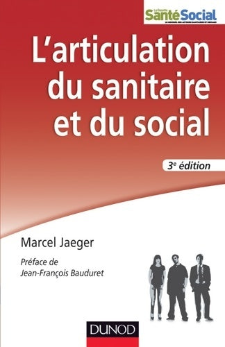 Livrenpoche : L'articulation du sanitaire et du social - 3e éd. - travail social et psychiatrie : Travail social et psychiatrie - Marcel Jaeger - Livre