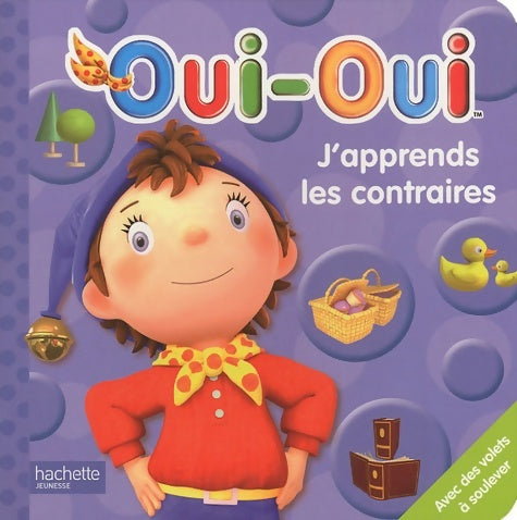 Livrenpoche : Oui-oui : J'apprends les contraires - Collectif - Livre