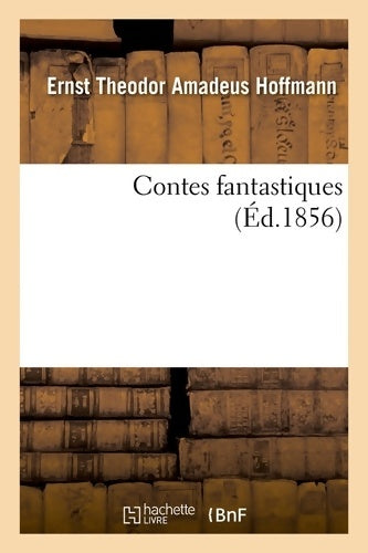Livrenpoche : Contes fantastiques (Éd. 1856) - Ernst-théodor-amadeus Hoffmann - Livre