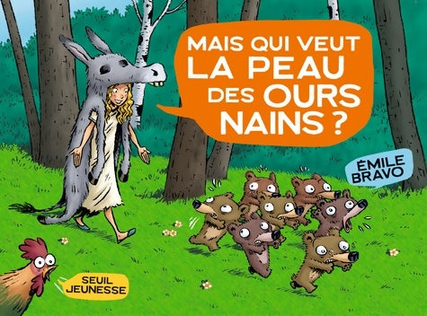Livrenpoche : Mais qui veut la peau des ours nains - Emile Bravo - Livre