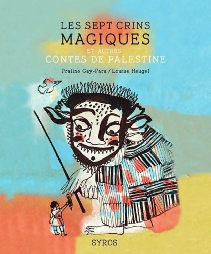 Livrenpoche : Les sept crins magiques - Praline Gay-Para - Livre