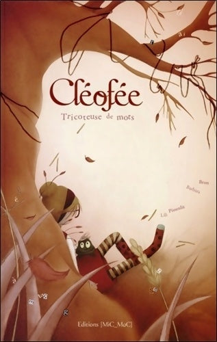 Livrenpoche : Cléofée - tricoteuse de mots - Lili Pissenlit - Livre