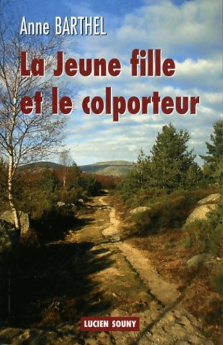 Livrenpoche : La jeune fille et le colporteur - Anne Barthel - Livre