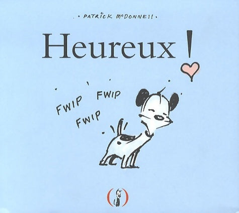 Livrenpoche : Heureux ! · album illustré dès 3 ans - Patrick Mcdonnell - Livre