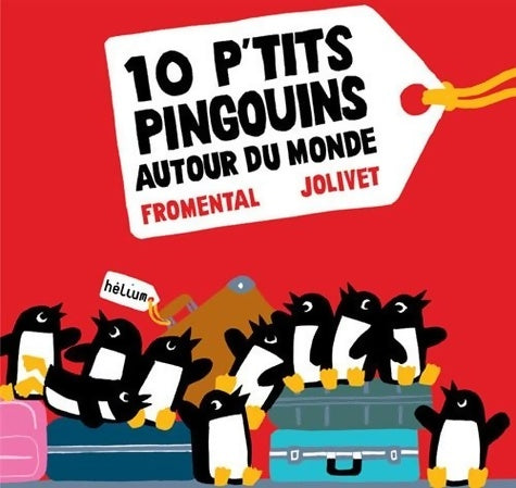 Livrenpoche : 10 p'tits pingouins autour du monde - Jean-Luc Fromental - Livre
