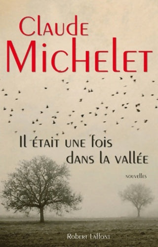 Livrenpoche : Il était une fois dans la vallée - Claude Michelet - Livre