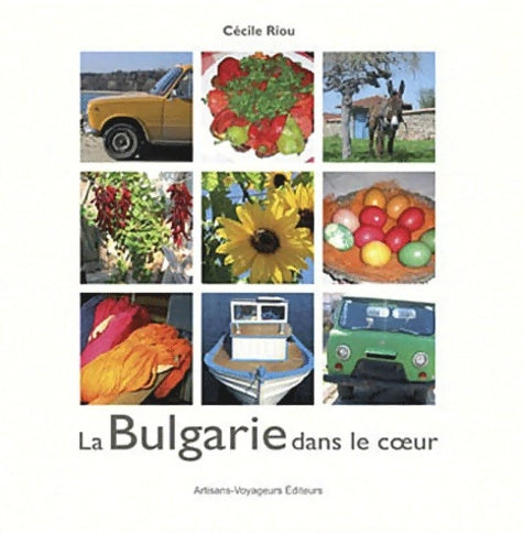 Livrenpoche : La bulgarie dans le coeur - Cécile Riou - Livre