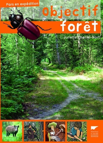 Livrenpoche : Objectif forêt - Juliette Cheriki-nort - Livre