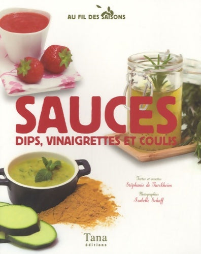 Livrenpoche : Sauces dips vinaigrettes et - Stéphanie De Turckheim - Livre