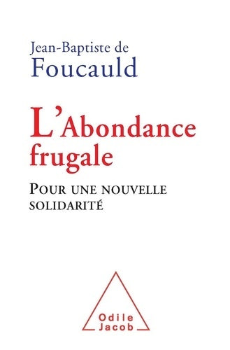Livrenpoche : L'abondance frugale : Pour une nouvelle solidarité - Jean-Baptiste De Foucauld - Livre