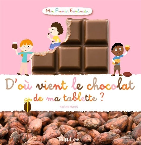 Livrenpoche : D'où vient le chocolat de ma tablette ? - Harel-k+ Balicevic-d - Livre