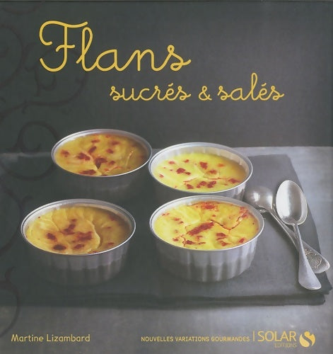 Livrenpoche : Flans sucres & sales - nvg - - Martine Lizambard - Livre