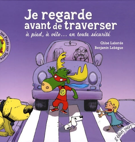Livrenpoche : Je regarde avant de traverser - Chloé Laborde - Livre