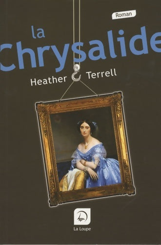 Livrenpoche : La chrysalide (grands caractères) - Heather Terrell - Livre