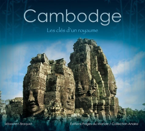 Livrenpoche : Cambodge : Les clés d'un royaume - Braquet - Livre