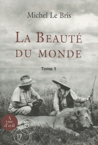 Livrenpoche : La beauté du monde : 2 volumes - Michel Le Bris - Livre