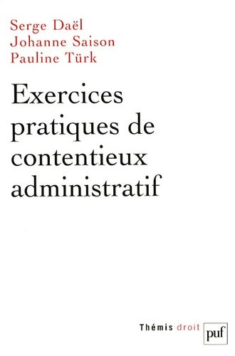 Livrenpoche : Exercices pratiques de contentieux administratif - Serge Daël - Livre