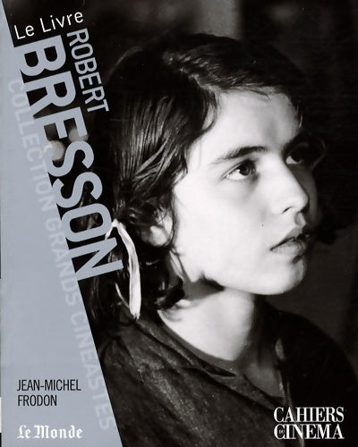 Livrenpoche : Robert bresson - Jean-Michel Frodon - Livre