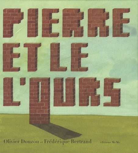 Livrenpoche : Pierre et le l'ours - Olivier Douzou - Livre