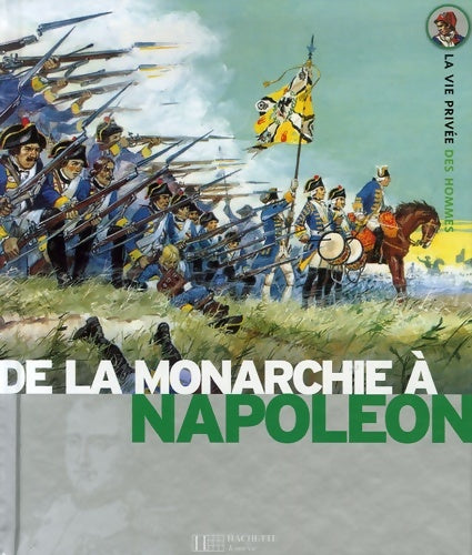 Livrenpoche : De la monarchie à Napoléon - 5 - Pierre Miquel - Livre